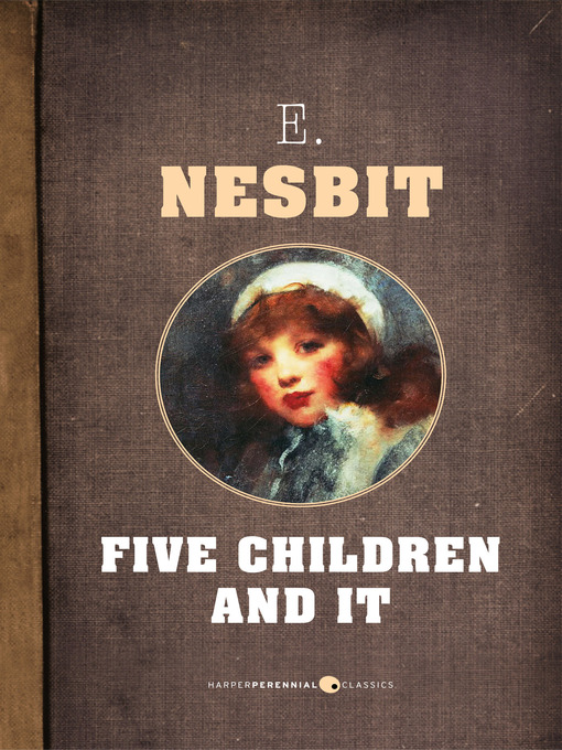 Title details for Five Children and It by E. Nesbit - Available